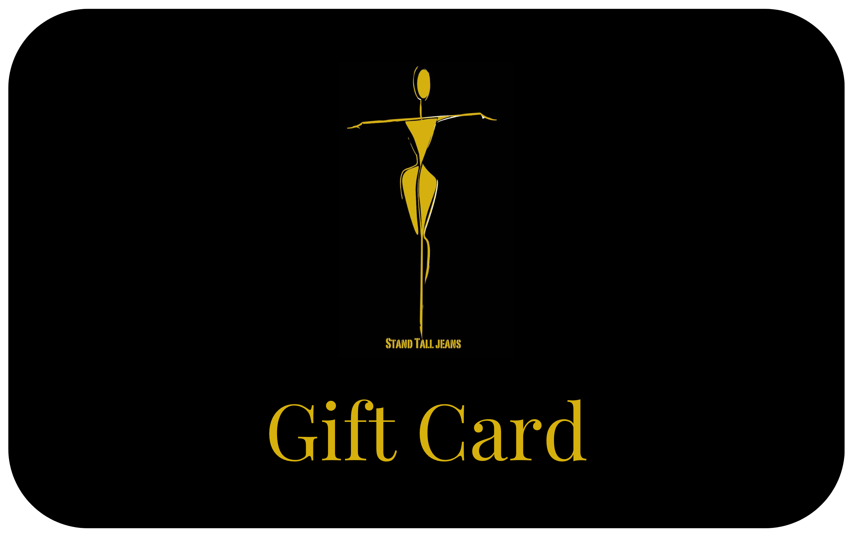 Stand Tall Jeans Gift Card